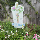 He is Risen Cross with Florals Yard Stake