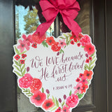 He first Loved Heart Door Hanger - HTH x Be Sweet Ink